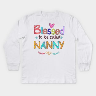 Blessed To Be Called Nanny Kids Long Sleeve T-Shirt